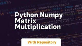 python numpy matrix multiplication