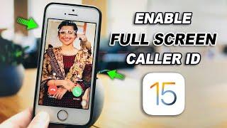 How To Enable Full-Screen Photo Caller ID For Incoming Calls On iPhone in iOS 15.