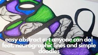 Easy Abstract Art  Anyone Can Do! feat. Neurgraphic Lines & Simple Doodles