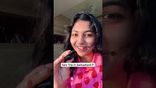 Solo Trip in SwitzerlandVlog| Princy Parikh #switzerland #vlog #travel #india