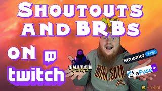 3 tools to Improve your Shoutouts and BRB Scenes on Twitch!