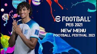 PES 2021 NEW MENU FOOTBALL FESTIVAL 2023