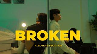 P-Kai - BROKEN Feat. Alexandra (OFFICIAL MUSIC VIDEO)