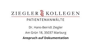 Anspruch auf Dokumentation l Patientenanwalt Dr. Hans-Berndt Ziegler