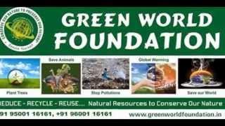 GREEN WORLD FOUNDATION NDIA....green world foundation india GWF INDIA