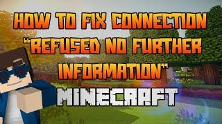 How to Fix Connection “Refused No Further Information" Error on Minecraft - Scalacube