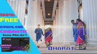 Edius 7/8/9 Bharat Cinematic Song Project ll 100% Free download