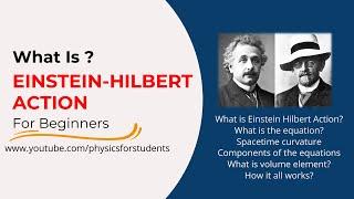 Einstein Hilbert Action Explanation | What is Einstein Hilbert Einstein | Einstein Hilbert Action