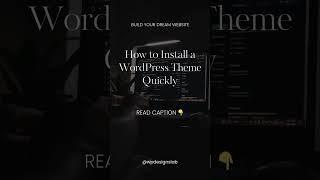 How to Install a WordPress Theme Quickly #websitedesign #wordpresstips#digitalmarketing