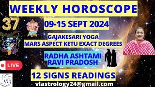 WEEKLY HOROSCOPES 09-15 SEPT 2024: Astrological Guidance for All 12 Signs by VL #weeklyhoroscope