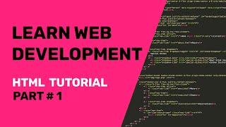 HTML Tutorials For Beginners | Create A Basic HTML Web Page | How To Write HTML Code | Part 1