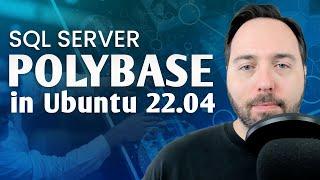 Running SQL Server PolyBase in Ubuntu 22.04