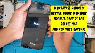 MENGATASI REDMI 9 RESTAR (NORMAL SAAT DI CAS)