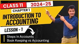 Introduction to Accounting | Steps in Accounts | Class 11 Accounts | CBSE | ISC | Chapter 1 | Part 1