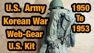 U.S. Infantry Gear used in the  Korean War 1950-1953. The Forgotten War