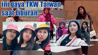 TKW Taiwan Lagi Liburan | CEMBAH