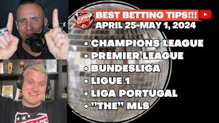 Stoppage Time *BEST BETS* for April 25 thru May 1, 2024 - UCL, EPL, Bundesliga, Serie A, MLS, FA Cup