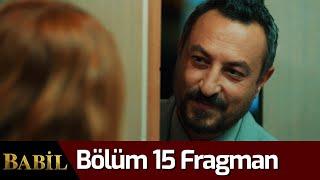 Babil 15. Bölüm Fragman