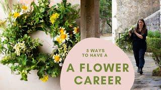 Become a Florist: 5 WAYS TO WORK WITH FLOWERS