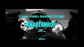 [FREE] X WAVE x KARDO x BANGWHITE TYPE BEAT "KNASTANRUF" (prod. BeatzbyJB)