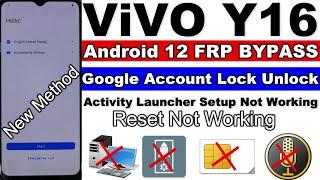 Vivo Y16 FRP Bypass Android 12 |  Reset Not Working | Activity Launcher Setup Not WorkingWithout Pc