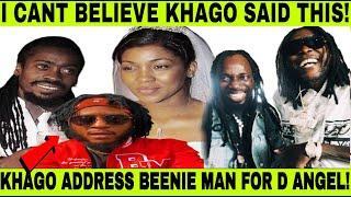 KHAGO ADDRESS BEENIE MAN GET VEX ON D ANGEL SINGLE MOM SONG! MASICKA & ALKALINE! KARTEL CANADA TOUR?