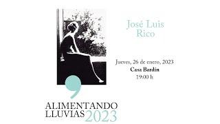 Recital de poesía de José Luis Rico. Ciclo "Alimentando lluvias"