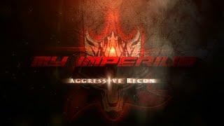 My Battlefield #10/My Imperium: Aggressive Recon