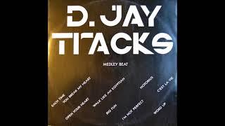 D  JAY TRACKS   Medley beat 1987