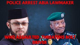 #breakingnews POLICE ARREST ABIA LAWMAKER WHO ASSAULTED & THREATENED BOLT DRIVER