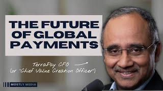 Unpacking the Future of Global Payments with TerraPay’s CFO Ganapathy Subramaniam