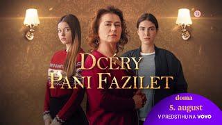 Dcéry pani Fazilet | NOVÝ SERIÁL | od pondelka 5. 8. 2024 o 19:00 na Doma