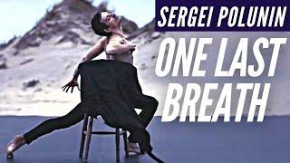 Sergei Polunin // ONE LAST BREATH (Creed)