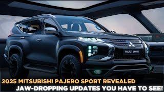 "2025 Mitsubishi Pajero Sport Revealed: Jaw-Dropping Updates You Have to See!