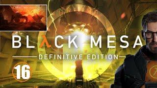 Black Mesa • 16 • Логово Гонарча • Русская озвучка • Прохождение без комментариев