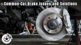 Top 10 Common Car Brake Problems And How To Fix Them | TrustMyMechanic.com