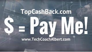 TopCashBack: Show Me the Money I Earned and How To Cash Out!