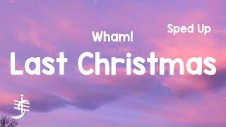 Wham! - Last Christmas (Lyrics) (Sped Up)