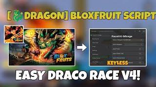 [DRAGON] Blox Fruit Script Mobile | Keyless, Easy Draco Race V4, Auto V4 Race, More | Pastebin