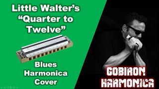 "Quarter to Twelve" (Little Walter) - Blues Harmonica Cover