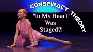 |Dance Moms Conspiracy Theory| Was Maddie's Solo "In My Heart" Staged?!