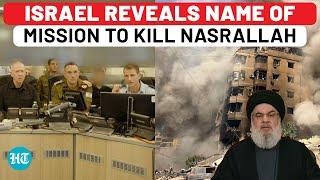 Israel Reveals Name Of Operation That Killed Nasrallah; IDF Chief's New Threat | Lebanon | Hezbollah