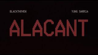 YUNG SARRIA x BLACKTHOVEN - Alacant - (Lyrics Video)