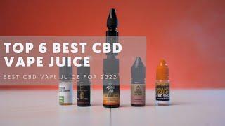 Top 6 Best CBD Vape Juice for 2022