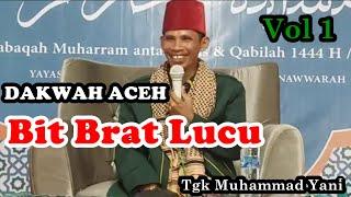 Dakwah Aceh Terbaru Tgk Muhammad Yani - Bit Brat Lucu That Menyambut Tahun Baru Islam Part 1