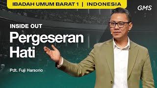 Inside Out: Pergeseran Hati - Pdt. Fuji Harsono (GMS Church)