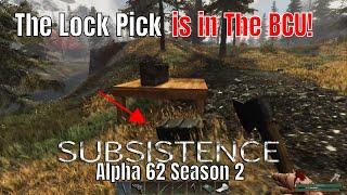 Subsistence Alpha 62 Season 2  The Lock Pic is IN THE BCU!