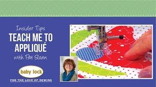 Insider Tips Teach Me to Appliqué with Pat Sloan