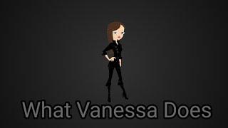 What Vanessa Does