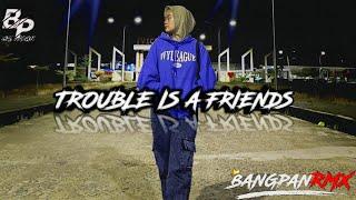 DJ TROUBLE IS A FRIENDS - LENKA [ BANGPAN DC RMX ]